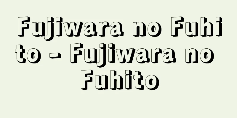 Fujiwara no Fuhito - Fujiwara no Fuhito