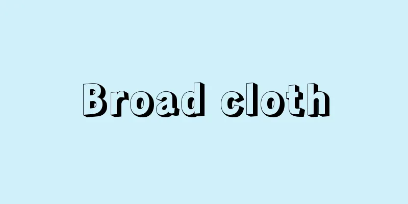 Broad cloth
