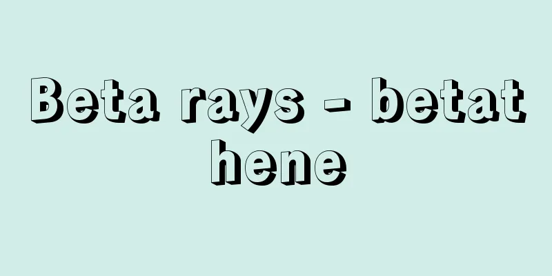 Beta rays - betathene
