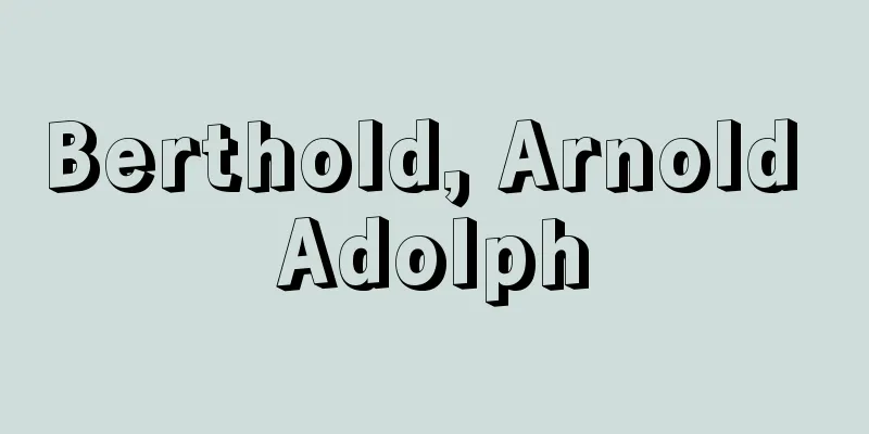 Berthold, Arnold Adolph
