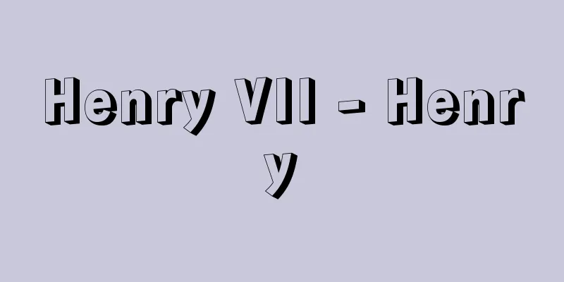 Henry VII - Henry