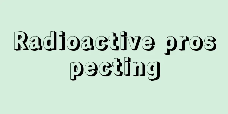 Radioactive prospecting