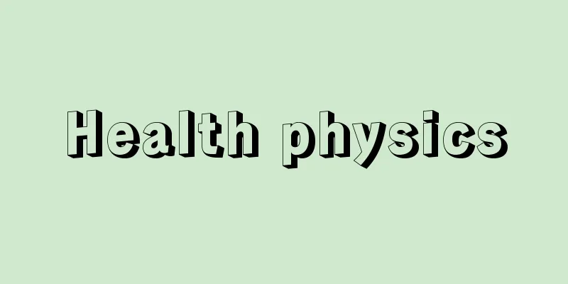 Health physics