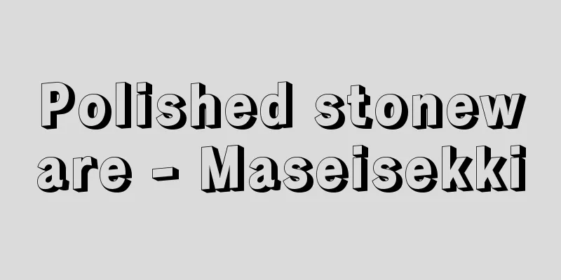 Polished stoneware - Maseisekki