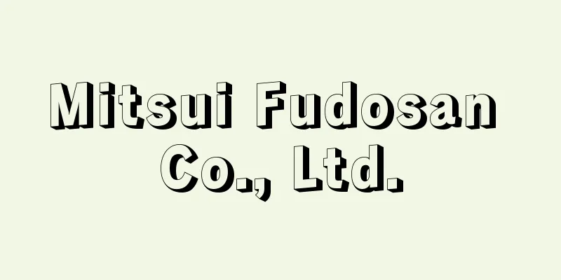 Mitsui Fudosan Co., Ltd.