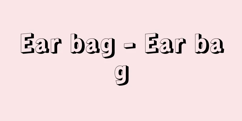 Ear bag - Ear bag