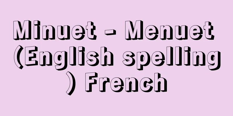 Minuet - Menuet (English spelling) French