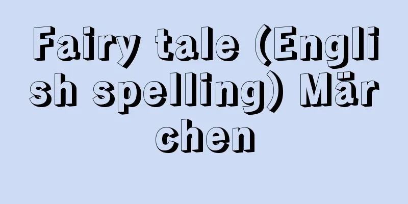 Fairy tale (English spelling) Märchen