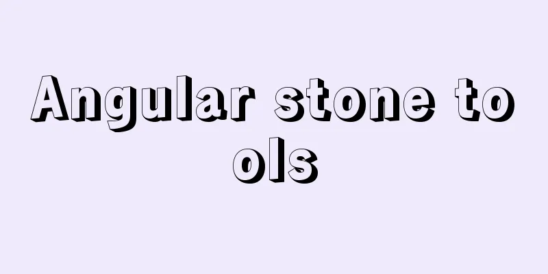 Angular stone tools