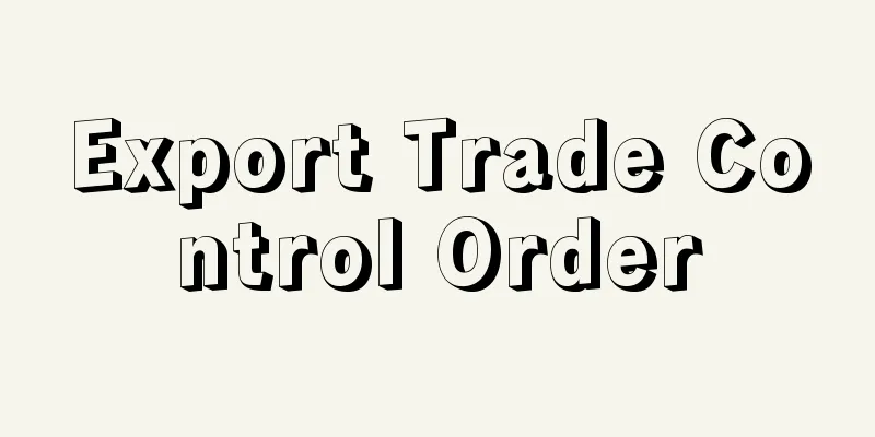 Export Trade Control Order