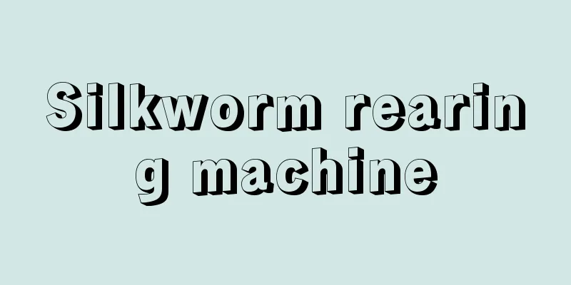 Silkworm rearing machine