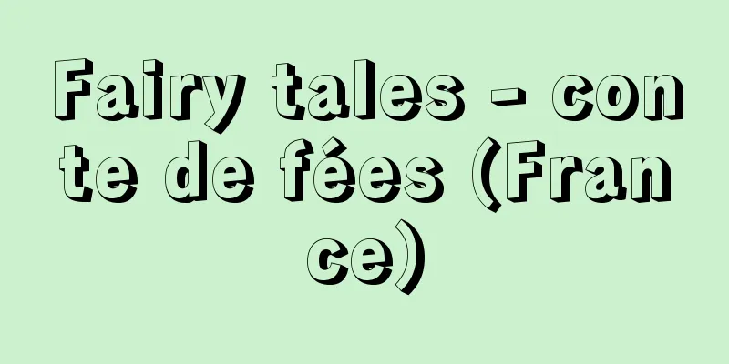 Fairy tales - conte de fées (France)
