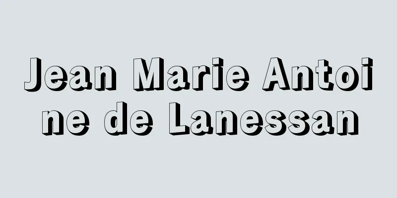 Jean Marie Antoine de Lanessan