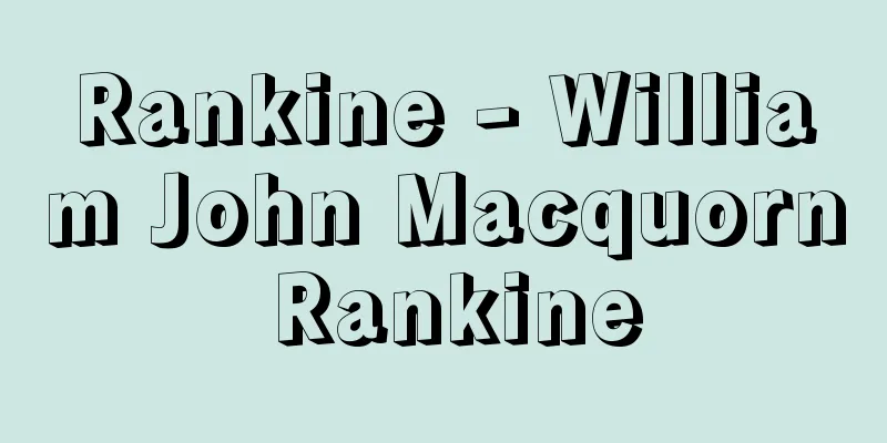 Rankine - William John Macquorn Rankine