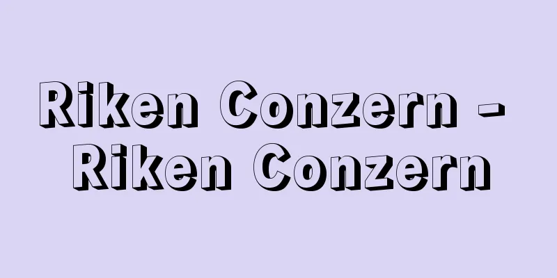 Riken Conzern - Riken Conzern