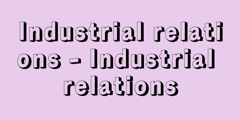 Industrial relations - Industrial relations