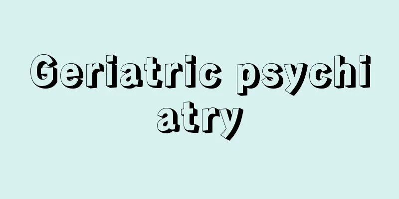 Geriatric psychiatry