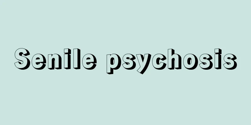 Senile psychosis