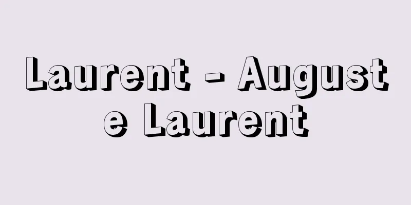 Laurent - Auguste Laurent