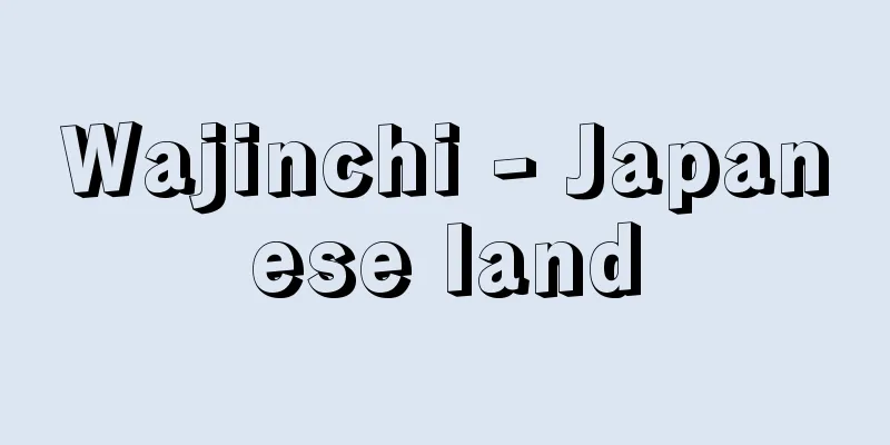 Wajinchi - Japanese land