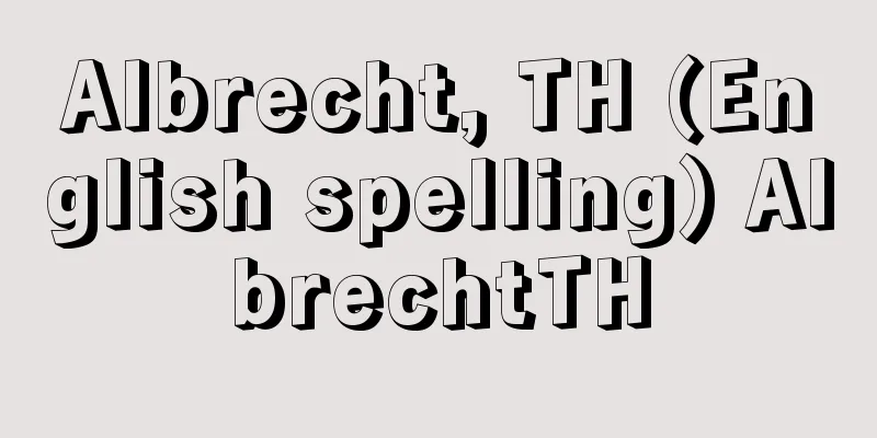 Albrecht, TH (English spelling) AlbrechtTH