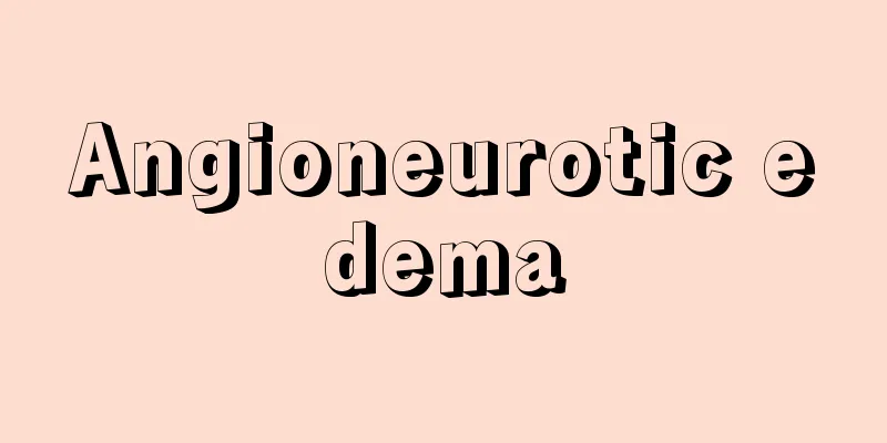 Angioneurotic edema