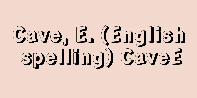 Cave, E. (English spelling) CaveE