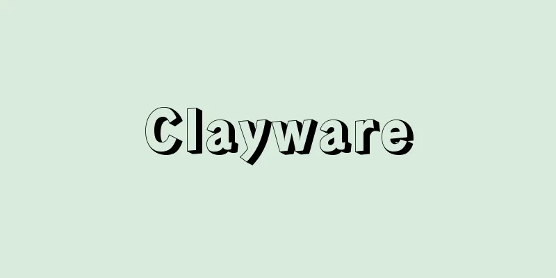 Clayware