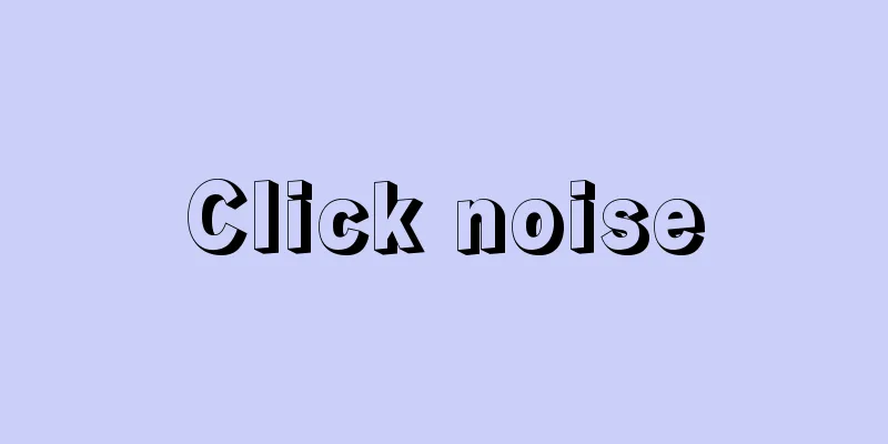 Click noise