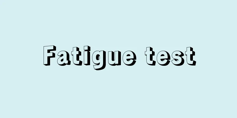 Fatigue test