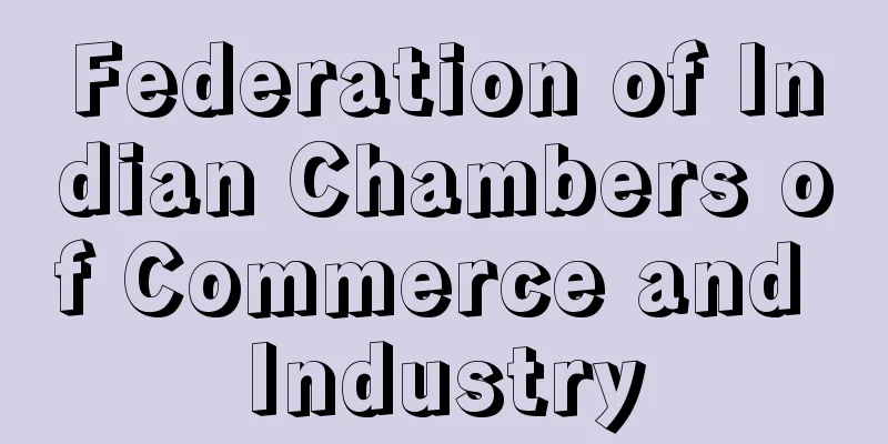 Federation of Indian Chambers of Commerce and Industry