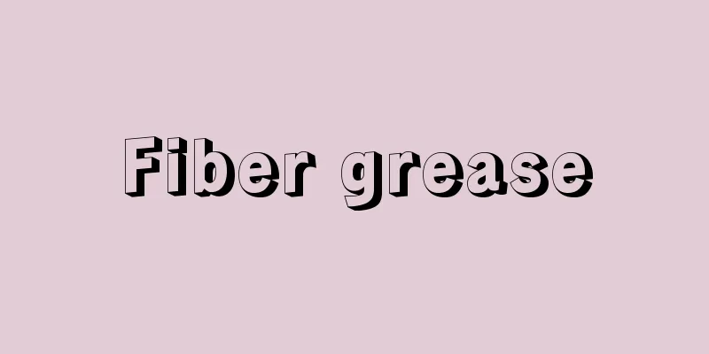 Fiber grease