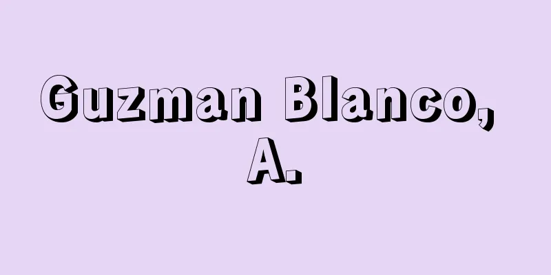 Guzman Blanco, A.
