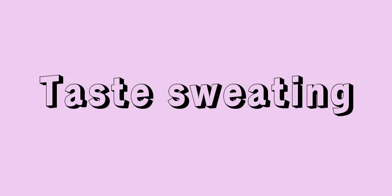 Taste sweating