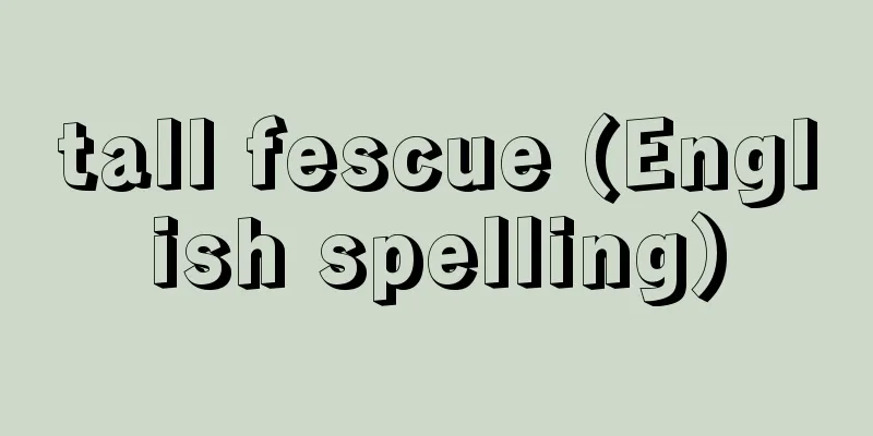 tall fescue (English spelling)