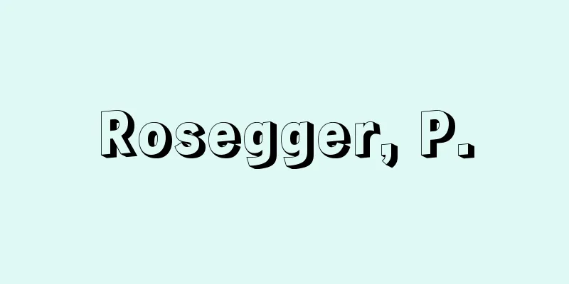 Rosegger, P.