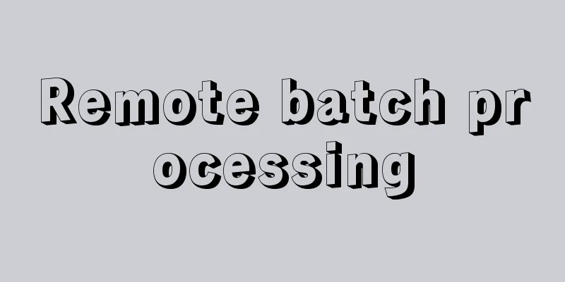Remote batch processing