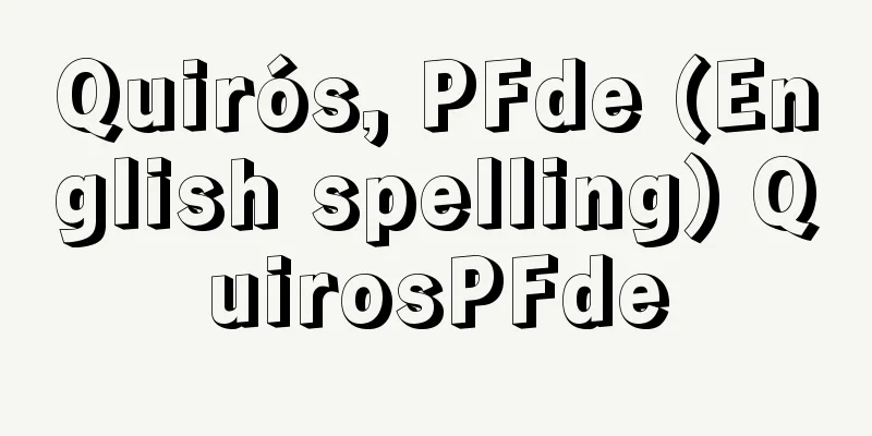 Quirós, PFde (English spelling) QuirosPFde