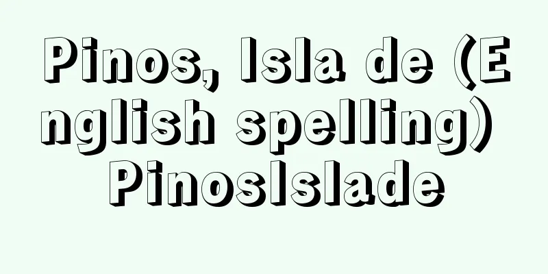 Pinos, Isla de (English spelling) PinosIslade