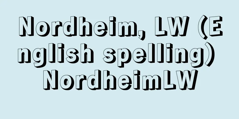 Nordheim, LW (English spelling) NordheimLW