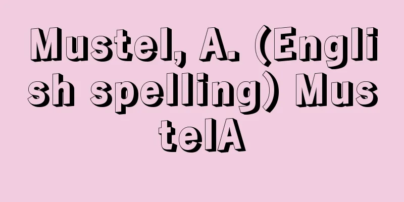 Mustel, A. (English spelling) MustelA