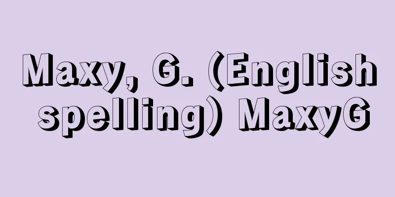 Maxy, G. (English spelling) MaxyG