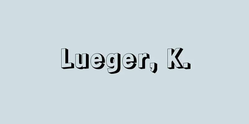 Lueger, K.