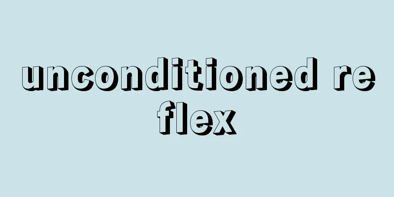 unconditioned reflex