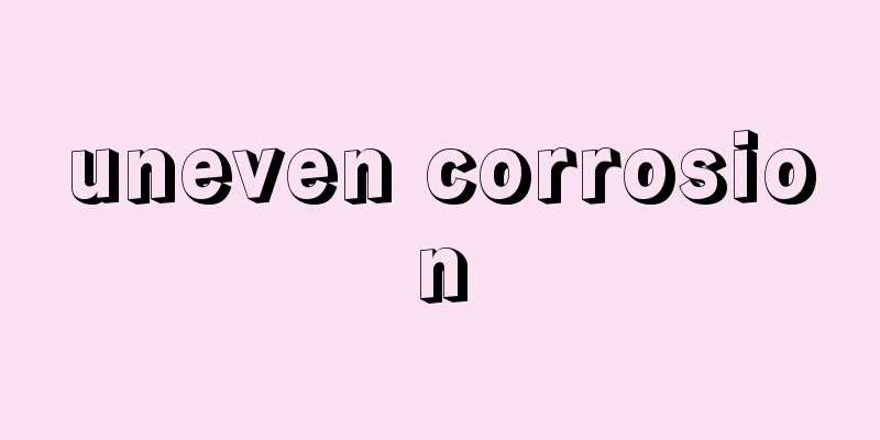 uneven corrosion