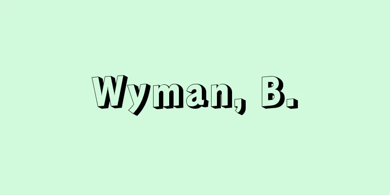 Wyman, B.