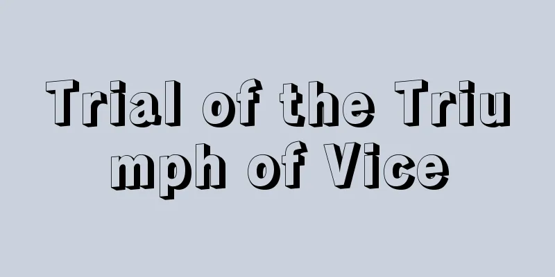 Trial of the Triumph of Vice