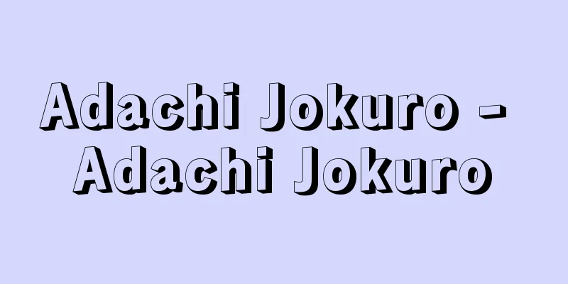Adachi Jokuro - Adachi Jokuro