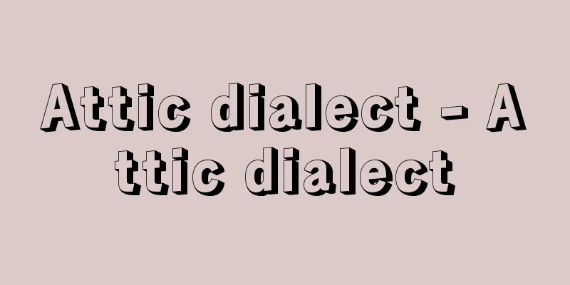 Attic dialect - Attic dialect