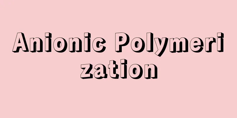 Anionic Polymerization